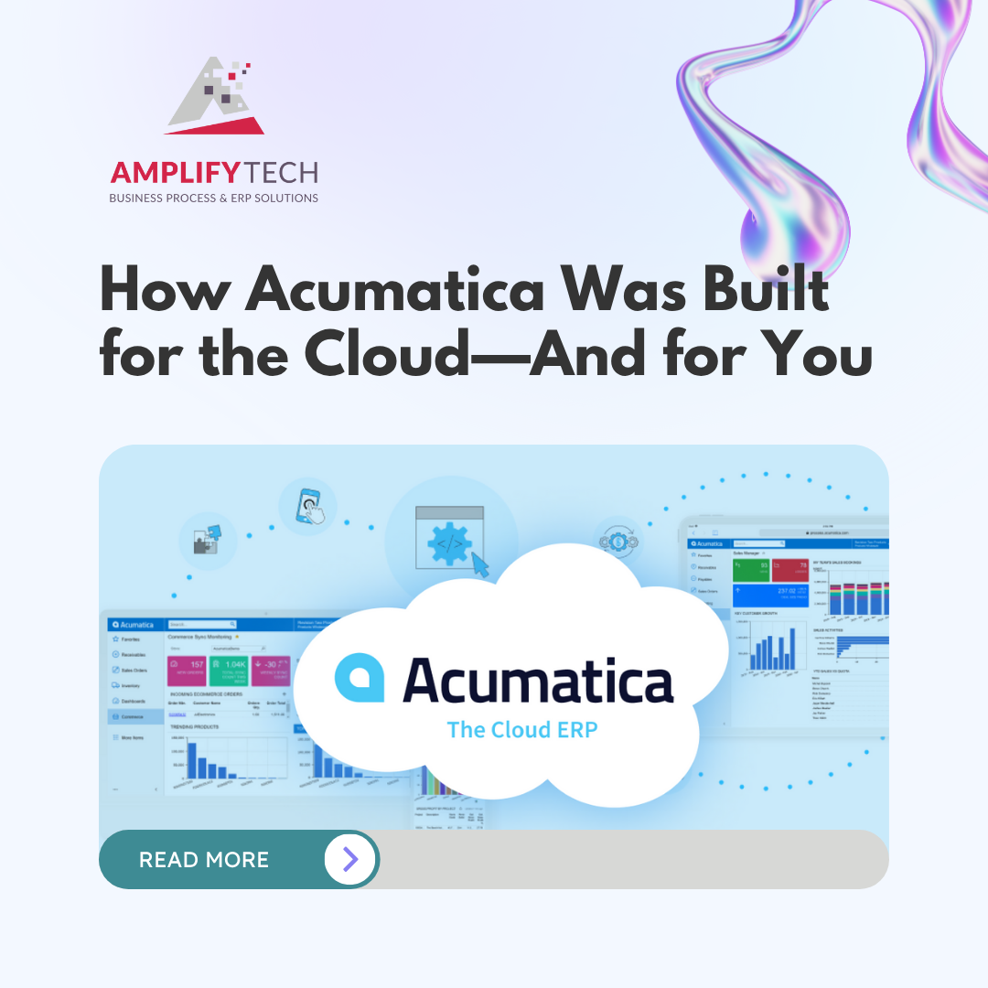 How Acumatica Was Built for the Cloud—And for You - AmplifyTech™